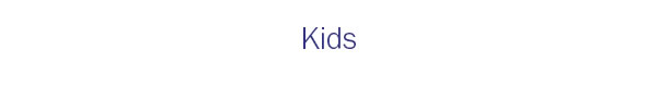 Kids
