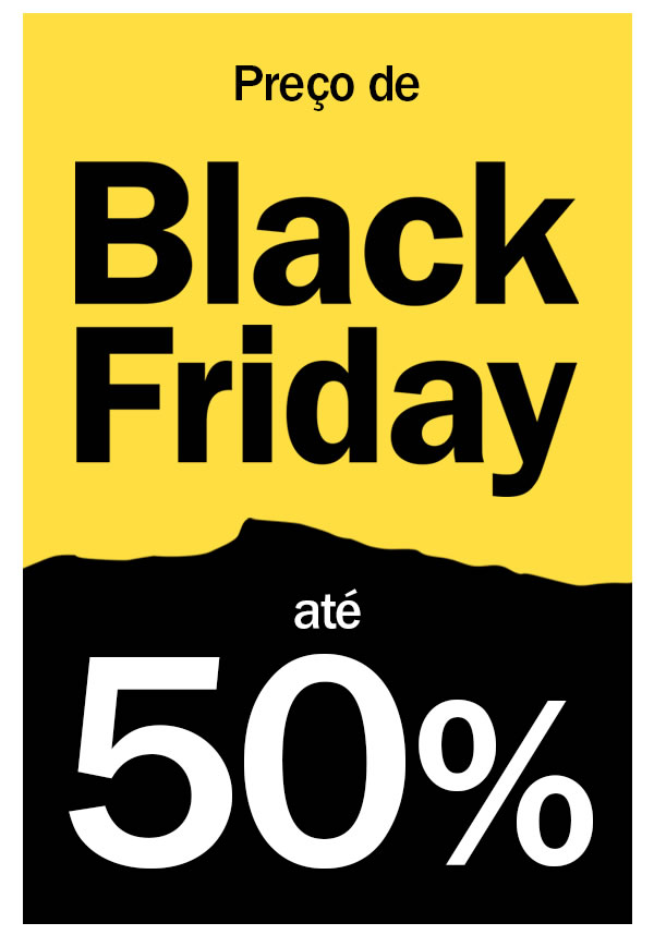 Preço de Back Friday Antecipado até 50% OFF
