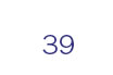 39