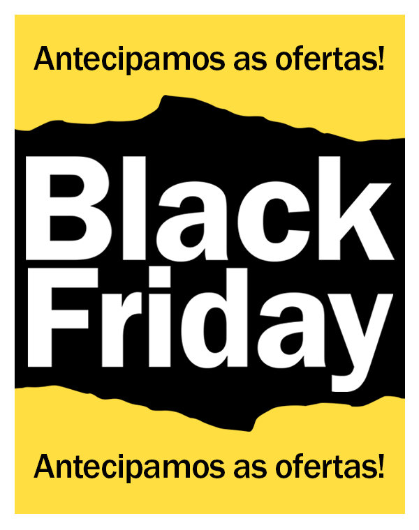 Já começou a Black friday - Antecipamos as ofertas!
até 50% OFF
