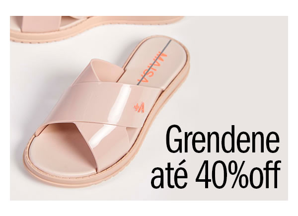 Grendene até 40% OFF