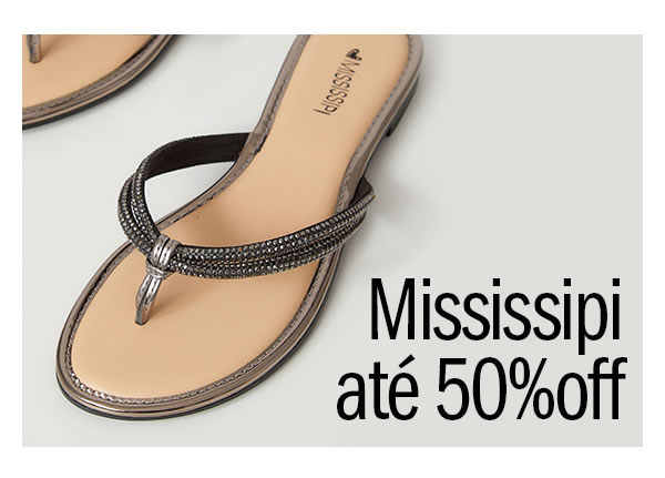  Mississipi até 50% OFF