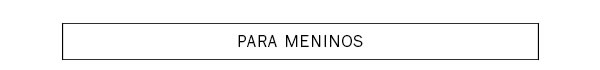 Para meninos