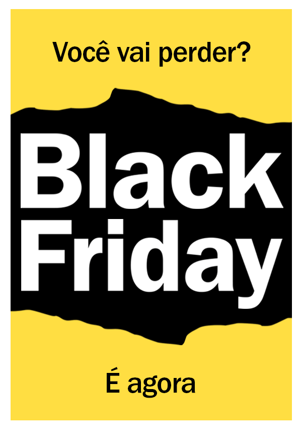 Já começou a Black friday - Antecipamos as ofertas!
até 60% OFF
