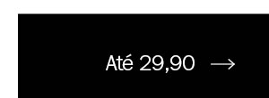 Até 29,90