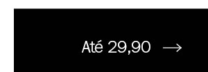 Até 29,90