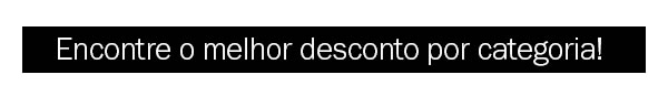Encontre o melhor desconto por categoria