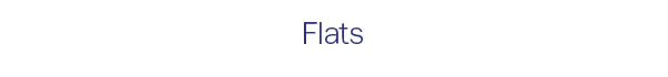Flats