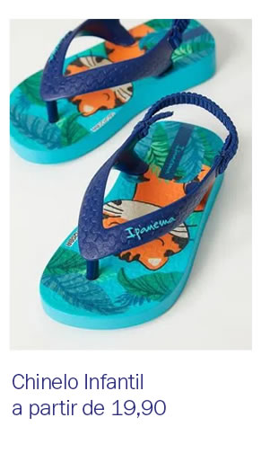 chinelo Infantil a partir de 
19,90
