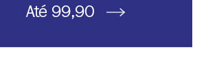 Até 99,90