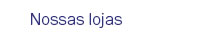 Nossas lojas