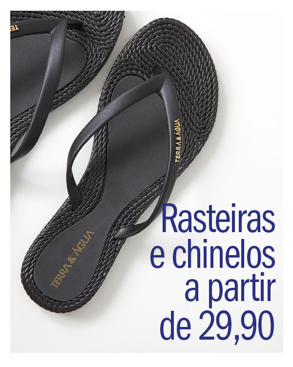 Rasteirinhas e Chinelos a partir de 29,90 