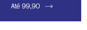 Até 99,90
