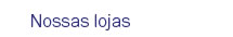 Nossas lojas