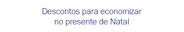 Desconto para economizar no presente de natal