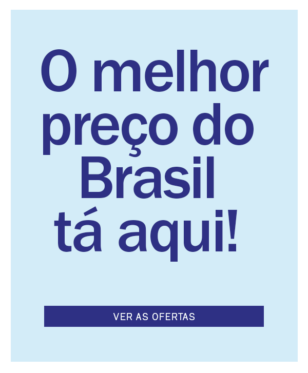 O melhor Preço do Brasil! Se liga nas ofertas  