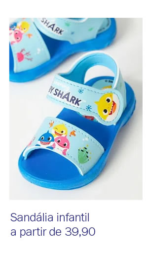 Sandália Infantil a partir de 39,90