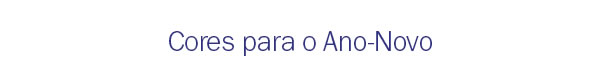 Cores para o Ano-Novo