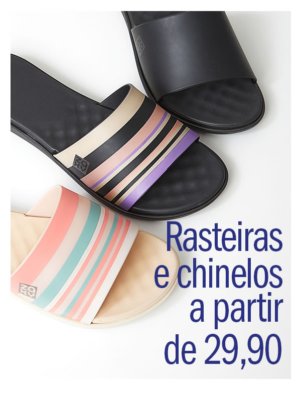 Rasteirinhas e Chinelos a partir de 29,90