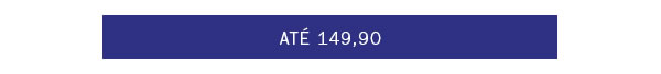 Até 149,90