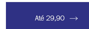 Até 29,90