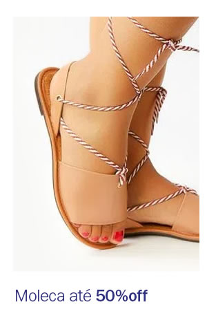 Moleca até 50% OFF