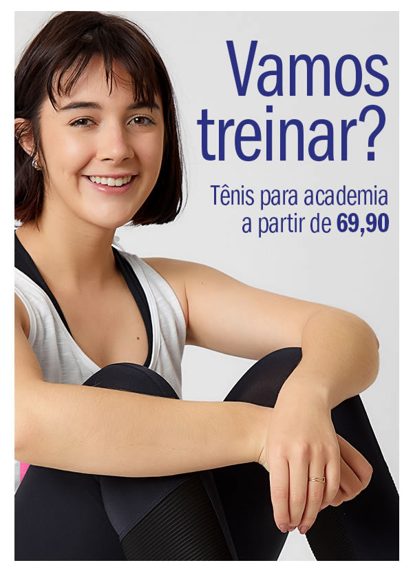 Vamos treinar? Tênis para academia a partir de R$69,90