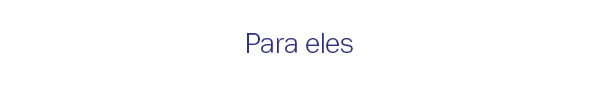 Para eles
