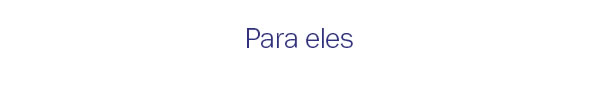 Para eles