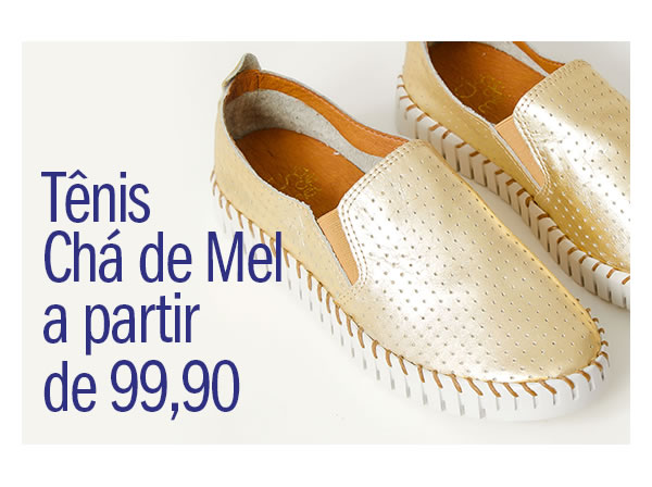 Tênis Cha de mel a partir de 99,90
