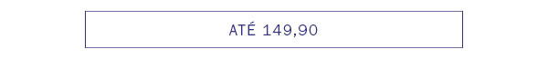 Até 149,90