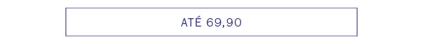 Até 69,90