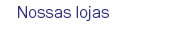 Nossas lojas