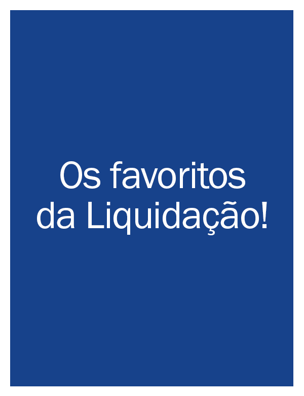 Os Favoritos do Liquida! Escolha o seu com até 50% OFF
