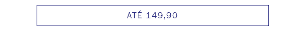 Até 149,90