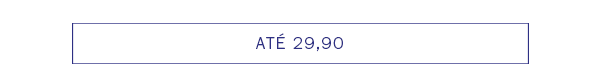 Até 29,90