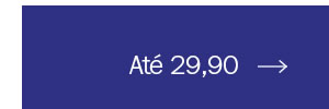 Até 29,90