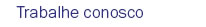 Trabalhe consoco