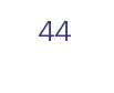 44