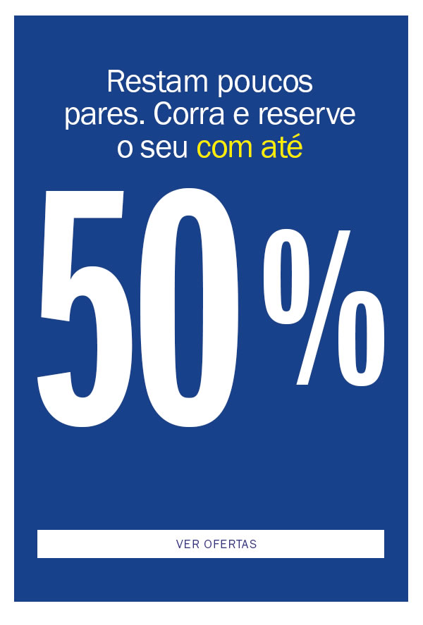 Restam poucos pares! corra e reserve o seu! 
até 50% OFF
