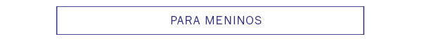 Para meninos