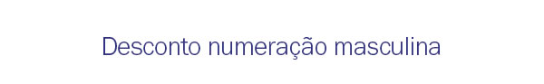 Desconto numeração masculina
