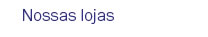 Nossas lojas