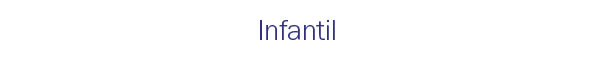 Infantil