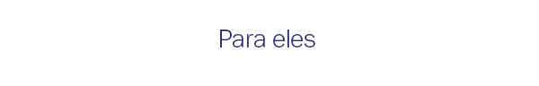 Para eles