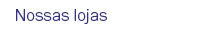 Nossas lojas