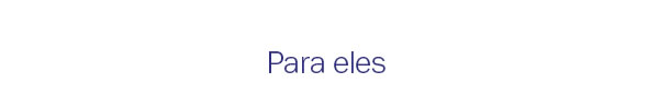Para eles