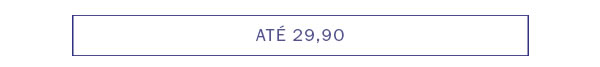 Até 29,90