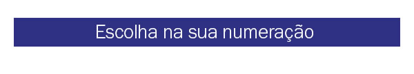 Escolha na sua numeração