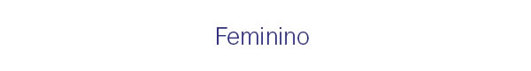 Feminino